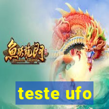 teste ufo